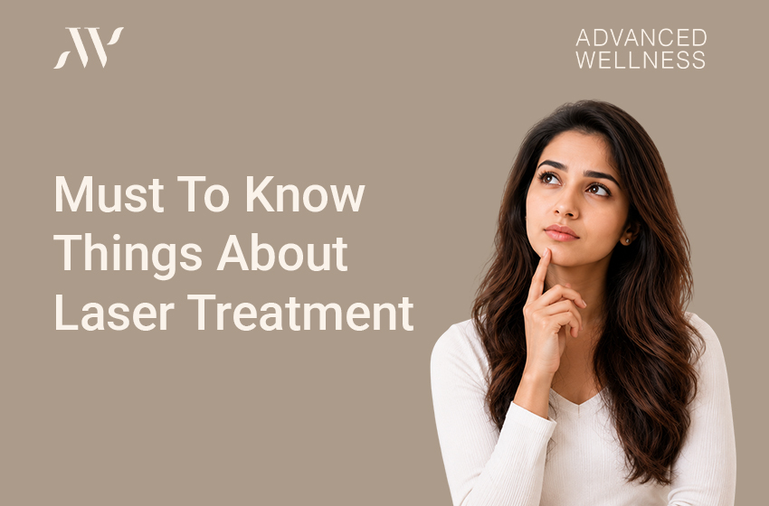 Must To Know Things About Laser Treatment