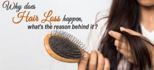 Read more about the article Why Does Hair Loss Happen What’s The Reason Behind It