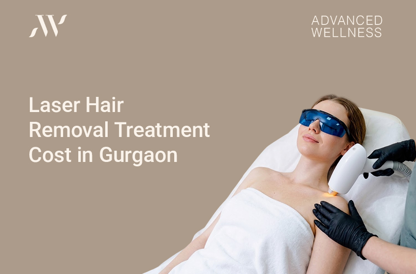 Laser Hair Removal Treatment Cost in Gurgaon