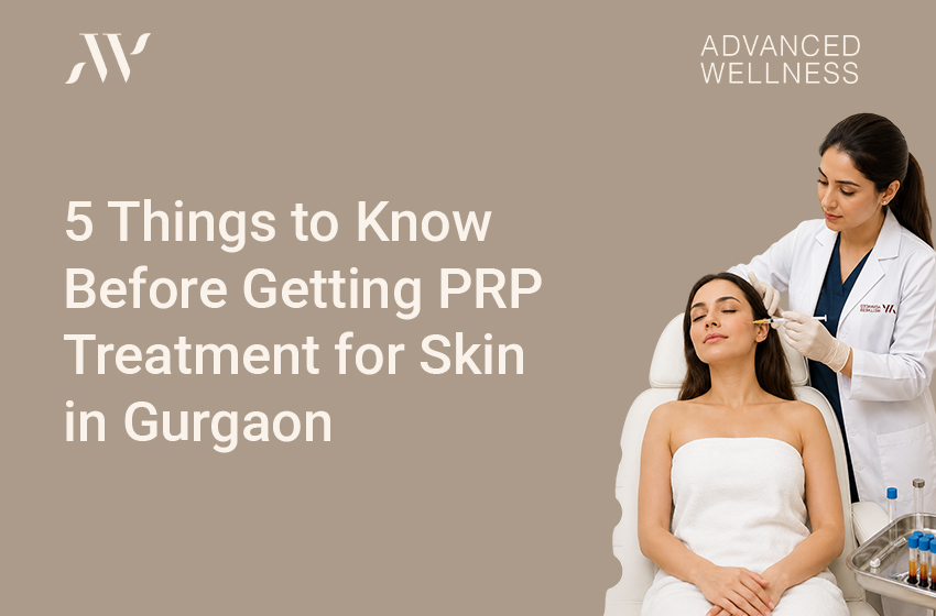 5 Things to Know Before Getting PRP Treatment for Skin in Gurgaon