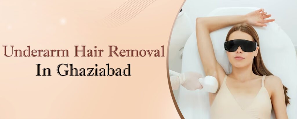 Underarm Hair Removal In Ghaziabad Banner