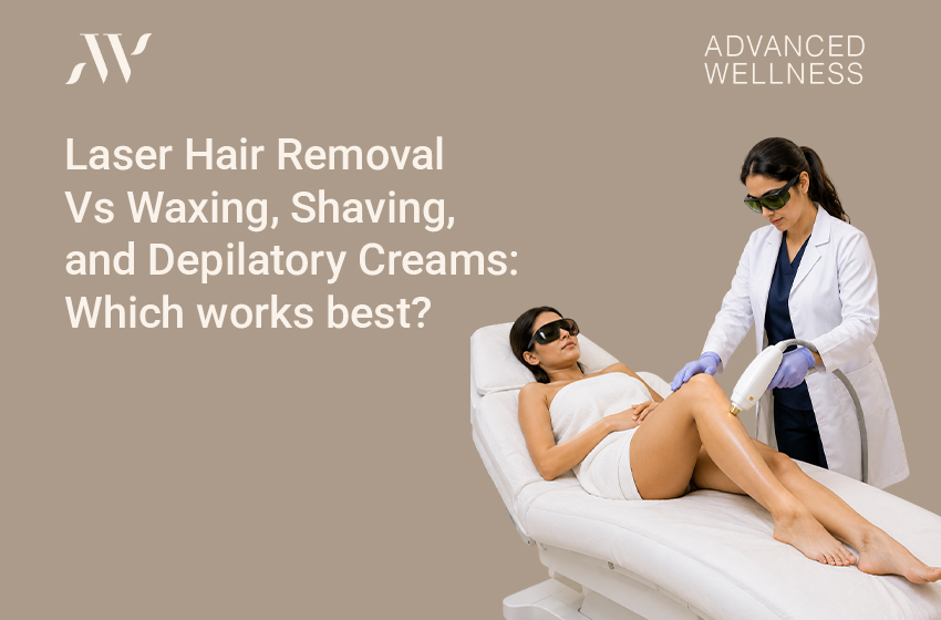Laser Hair Removal Vs Waxing, Shaving, and Depilatory Creams: Which works best?