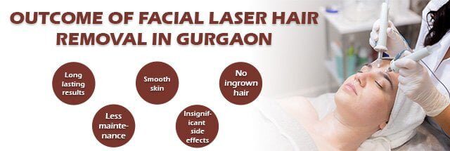 Outcome Of Facial Laser Hair Removal In Gurgaon Outcome Of Facial Laser Hair Removal In Gurgaon